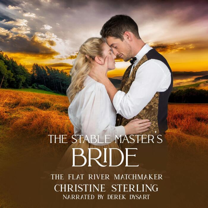 The Stable Master's Bride: The Flat River Matchmaker, Book 2