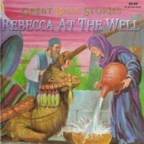 Rebecca at the Well - Great Bible Stories
