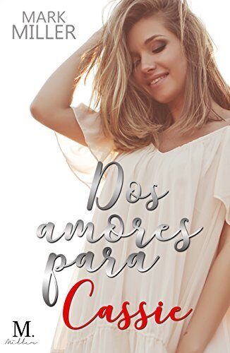 Dos amores para Cassie: Trilogía completa