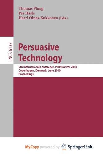 Persuasive Technology: 5th International Conference, PERSUASIVE 2010, Copenhagen, Denmark, June 7-10, 2010, Proceedings