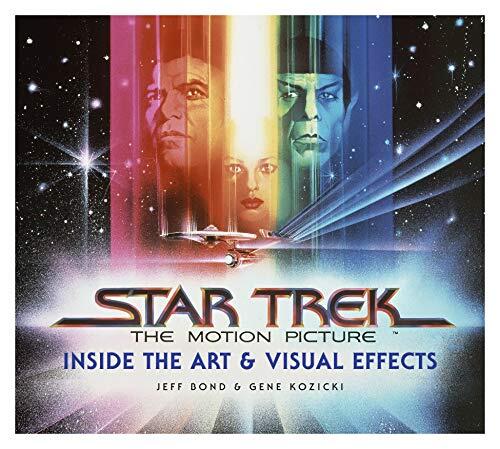 Star Trek: The Motion Picture: Inside the Art and Visual Effects