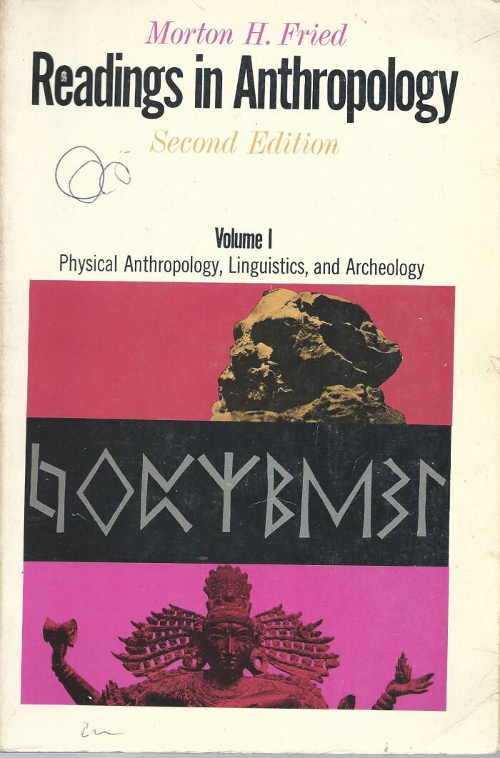 Readings in Anthropology Second Edition Volume 1 Physical Anthropology, Linguistics, and Archeology