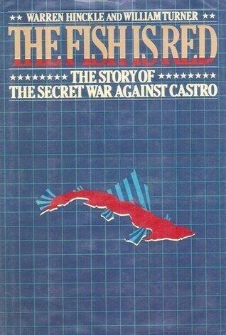 The Fish Is Red: The Story of the Secret War Against Castro