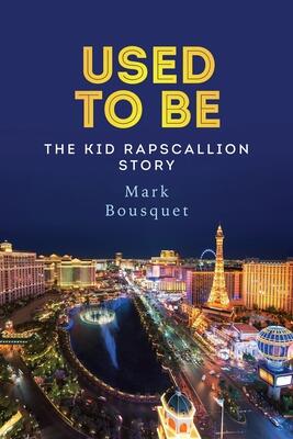 Used to Be: The Kid Rapscallion Story
