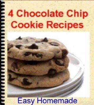 4 Chocolate Chip Cookie Recipes - Easy Homemade Chocolate Chip Cookie Recipes