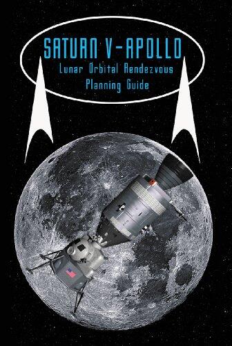 Saturn V Apollo Lunar Orbital Rendezvous Planning Guide