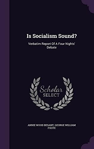 Is Socialism Sound?: Verbatim Report Of A Four Nights' Debate