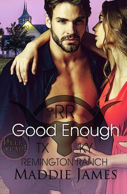 Good Enough (Remington Ranch