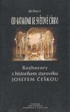 Od katakomb ke světové církvi: Rozhovory s historikem starověku Josefem Češkou