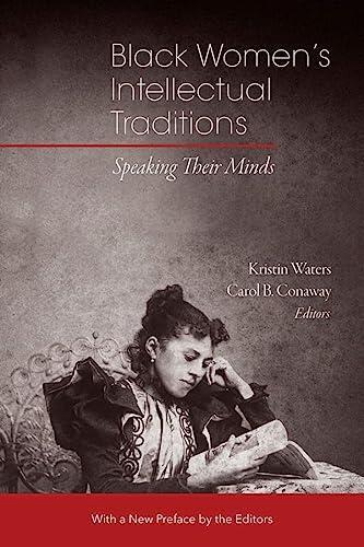 Black Women's Intellectual Traditions: Speaking Their Minds