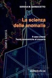 "La scienza delle anomalie. Il caso cinese. Teorie economiche al crocevia"