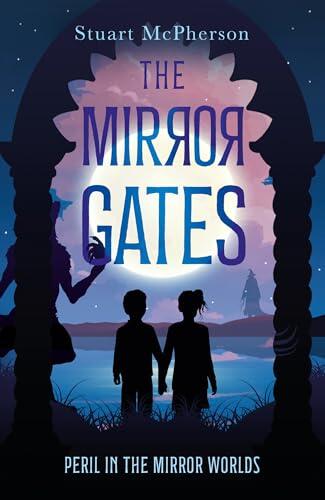 The Mirror Gates: Peril in the Mirror Worlds