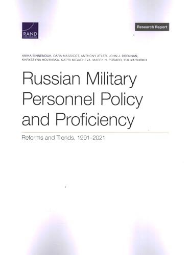 Russian Military Personnel Policy and Proficiency: Reforms and Trends, 1991–2021