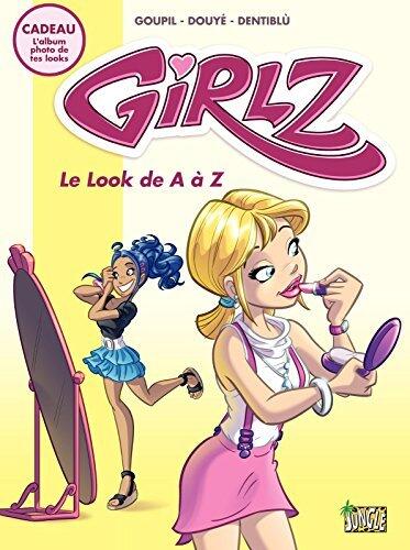 Girlz (Tome 2): Le Look de A à Z