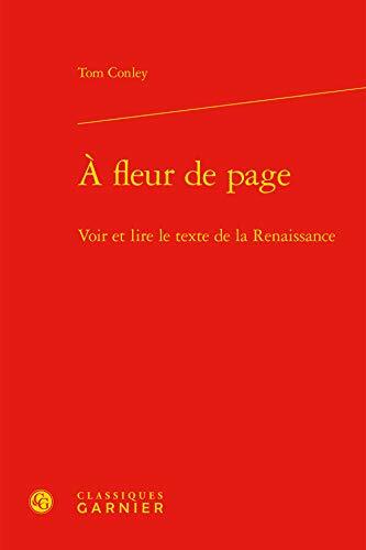 À fleur de page: Voir et lire le texte de la Renaissance
