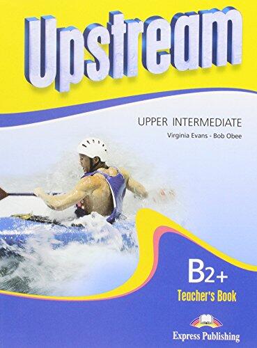 Upstream Upper Intermediate B2+ Teacher's Book