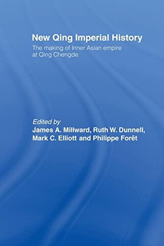 New Qing Imperial History: The Making of Inner Asian Empire at Qing Chengde