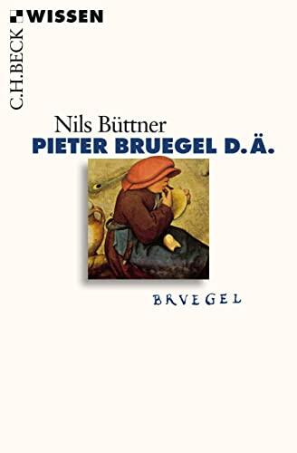 Pieter Bruegel d.Ä. (Beck'sche Reihe 2521)