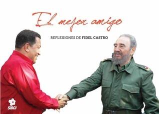 El mejor amigo - REFLEXIONES DE FIDEL CASTRO