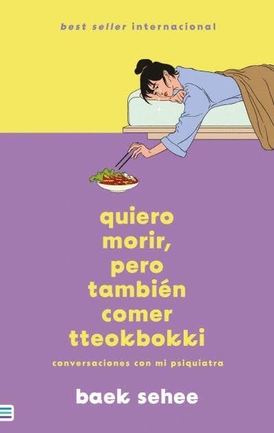 Quiero morir, pero también comer tteokbokki: Conversaciones con mi psiquiatra