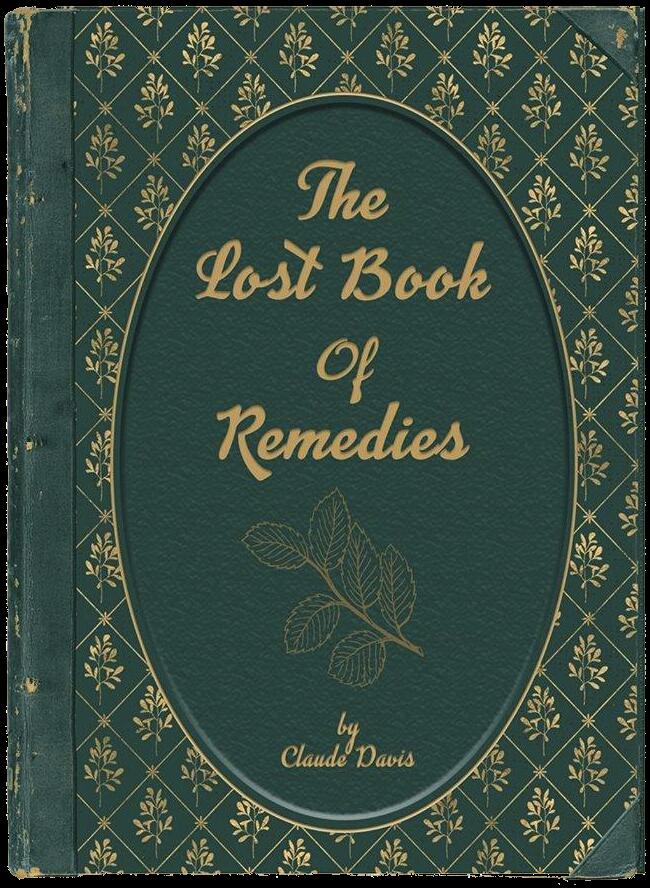 The Lost Book of Remedies - Discover The Forgotten Power of Plant