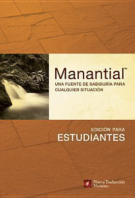 Manantial (Edición para estudiantes): Una fuente de sabiduría para cualquier situación (Manantial / Touchpoints)