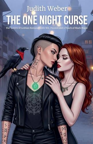 The One Night Curse: For Lovers of Lesbian Romance with Wit, Passion and a Touch of Black Magic