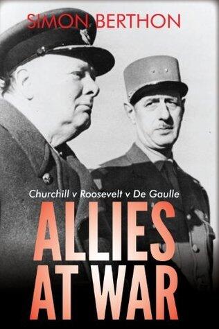 Allies at War: Churchill v Roosevelt v De Gaulle