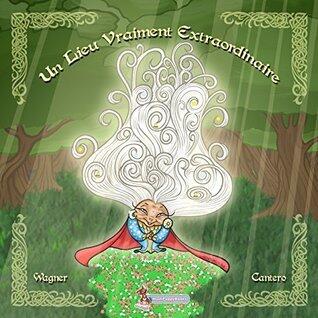 Un Lieu Vraiment Extraordinaire