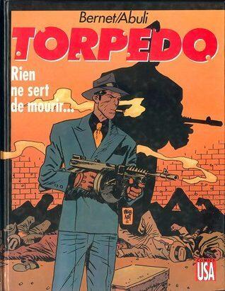 Torpedo: Rien Ne Sert De Mourir