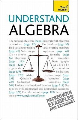 Understand Algebra: A Teach Yourself Guide