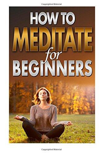 How To Meditate For Beginners