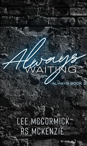 Always Waiting