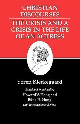 Christian Discourses: The Crisis and a Crisis in the Life of an Actress