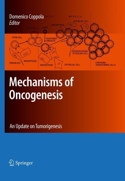 Mechanisms of Oncogenesis: An update on Tumorigenesis