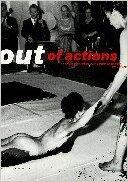Out of actions: zwischen performance und objekt, 1949-1979