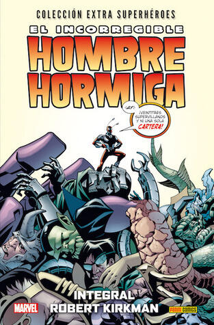 El incorregible Hombre Hormiga: Integral