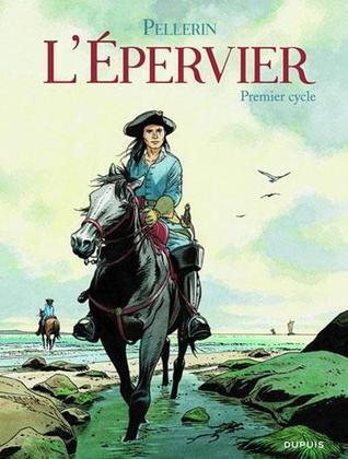 L'Épervier, premier cycle