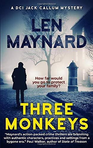 Three Monkeys: A DCI Jack Callum Mystery