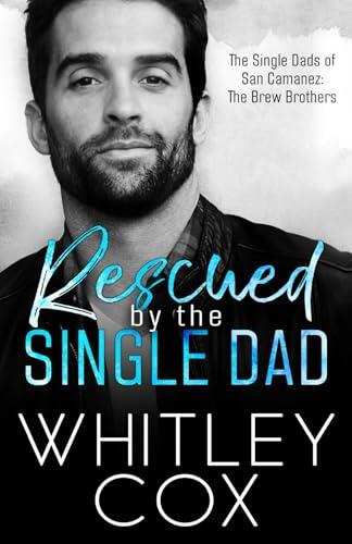 Rescued by the Single Dad
