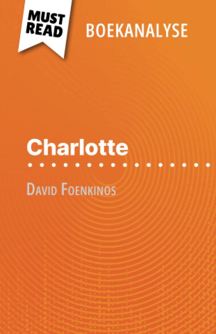 Charlotte van David Foenkinos (Boekanalyse): Volledige analyse en gedetailleerde samenvatting van het werk