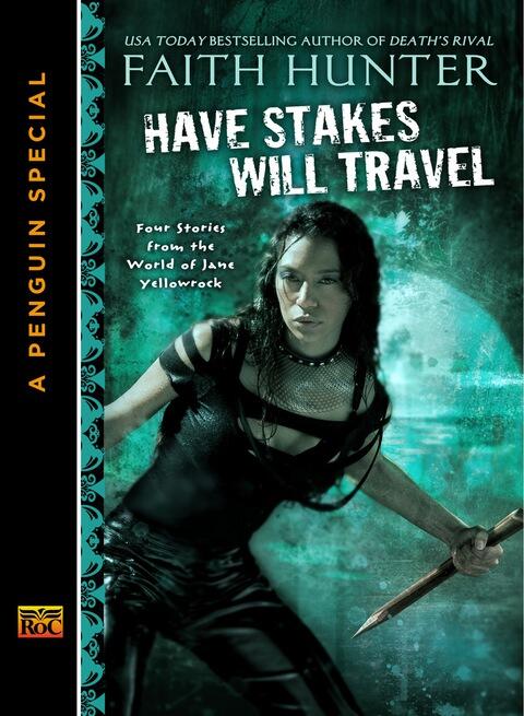 Have Stakes Will Travel: Stories From the World of Jane Yellowrock