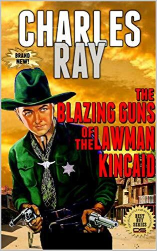 The Blazing Guns of the Lawman Kincaid