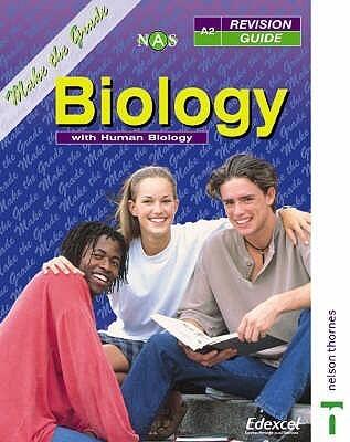 Make the Grade in A2 Biology and Human Biology