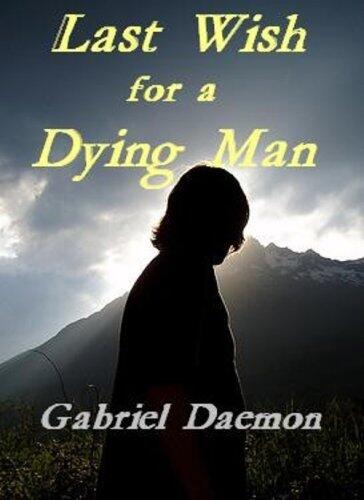 Last Wish For A Dying Man