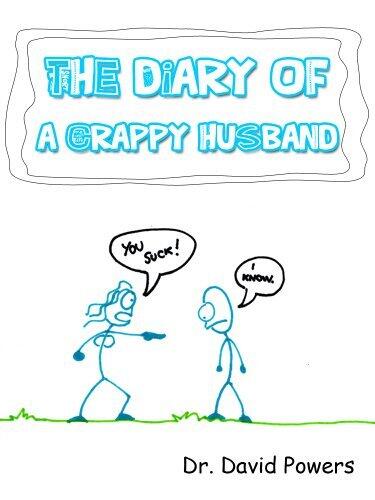The Diary of a Crappy Husband- A Collection of Short Stories About A Poor Sad Guy Who Never Really Had Much of a Life