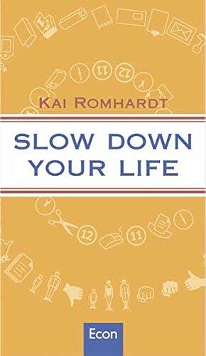 Slow down your life