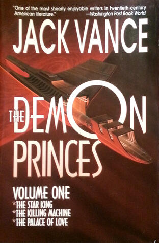 The Demon Princes, Volume One: The Star King, The Killing Machine, The Palace of Love