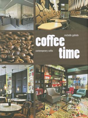 Coffee Time: Contemporary Cafés
