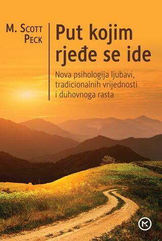 Put kojim rjeđe se ide: nova psihologija ljubavi, tradicionalnih vrijednosti i duhovnoga rasta